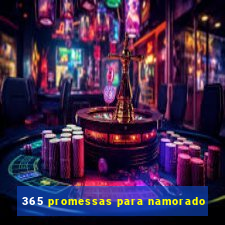 365 promessas para namorado